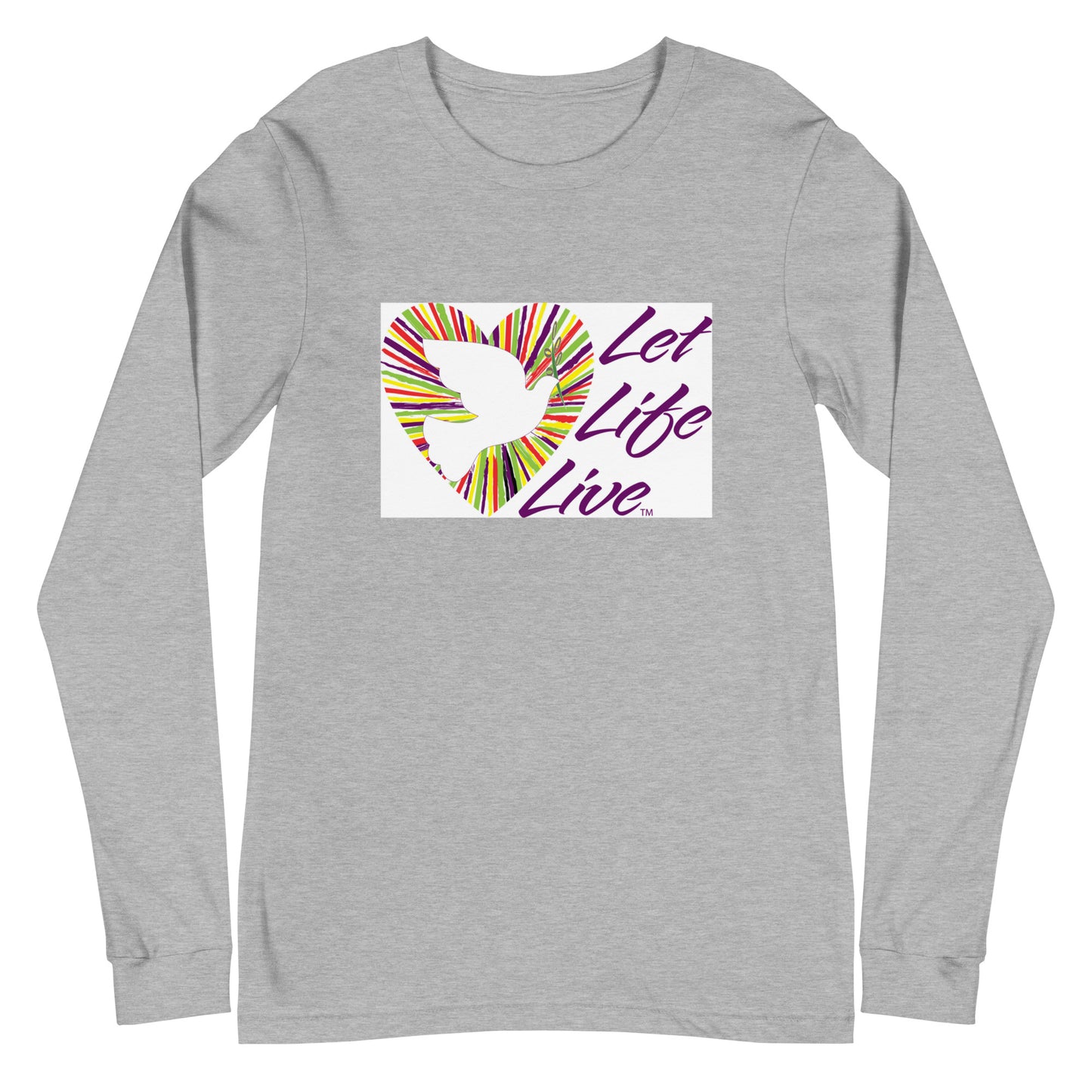 Let Life Live Unisex Long Sleeve Tee
