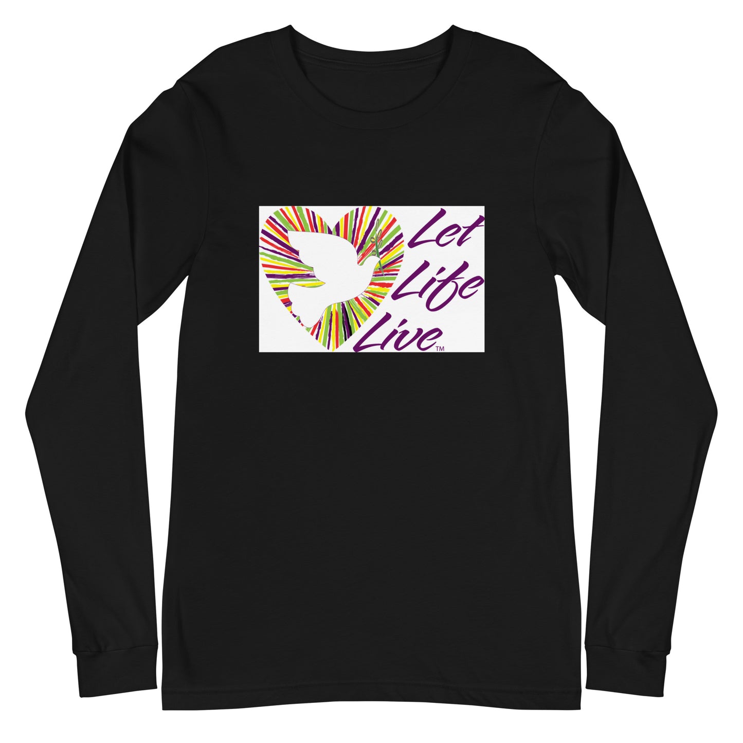 Let Life Live Unisex Long Sleeve Tee